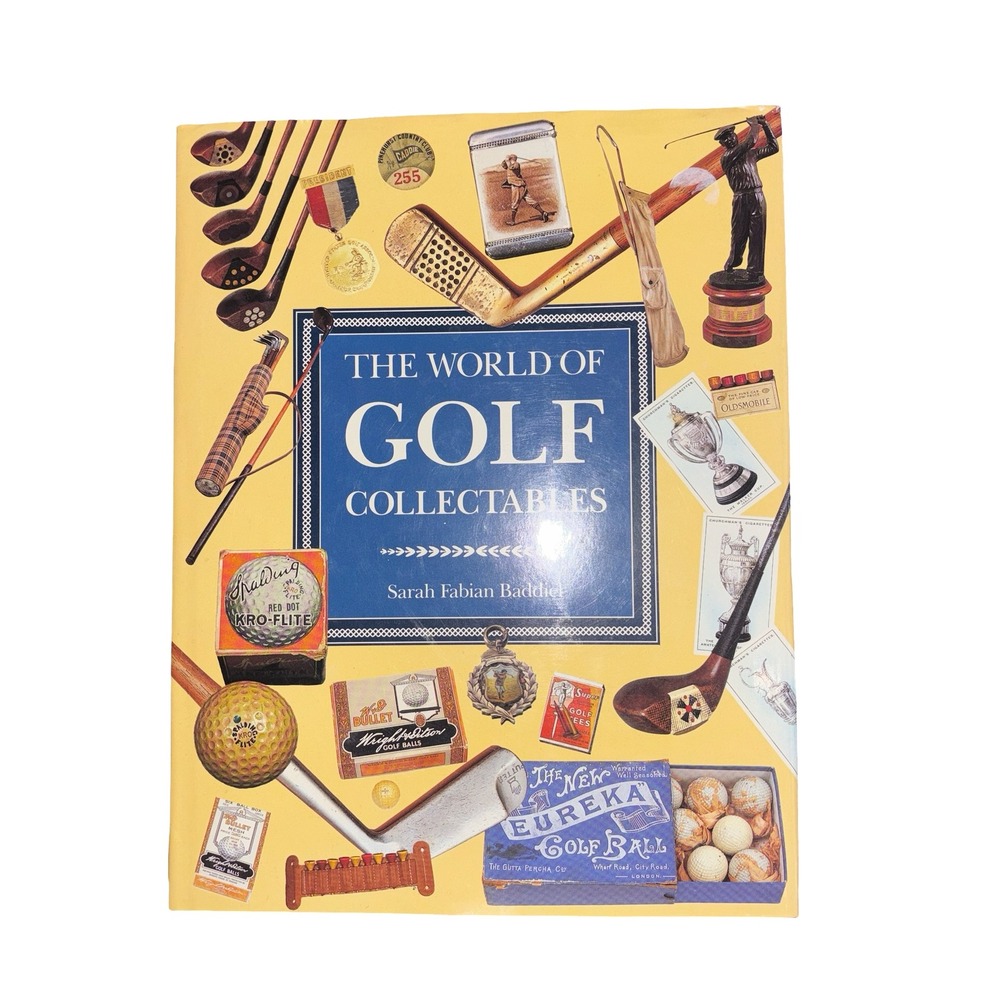 The World of Golf Collectables Sarah Fabian Baddiel 1992 Hardcover Book